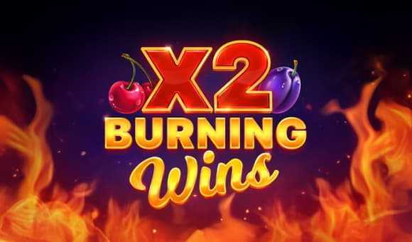 Burning Wins