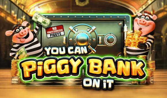 You Can Piggy Bank On It