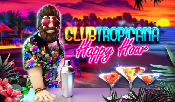Club Tropicana – Happy Hour