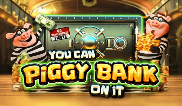 You Can Piggy Bank On It